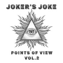 Joker's Joke - Points of View - Vol.2